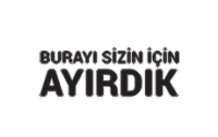 Burayı Sizin İçin Ayırdık!